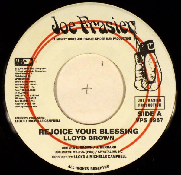 7inch Record LLOYD BROWN - Rejoice Your Blessing. VPS8967 Joe Frasier 2005 US Reggae, Ska & Dub Used
7inch Record LLOYD BROWN - Rejoice Your Blessing. VPS8967 Joe Frasier 2005 US Reggae, Ska & Dub Used