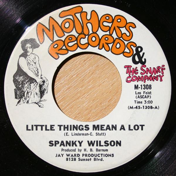 7inch Record SPANKY WILSON - Little Things Mean A Lot / If I Cou M1308 Mothers Records 1969 US Soul/Funk Used
7inch Record SPANKY WILSON - Little Things Mean A Lot / If I Cou M1308 Mothers Records 1969 US Soul/Funk Used