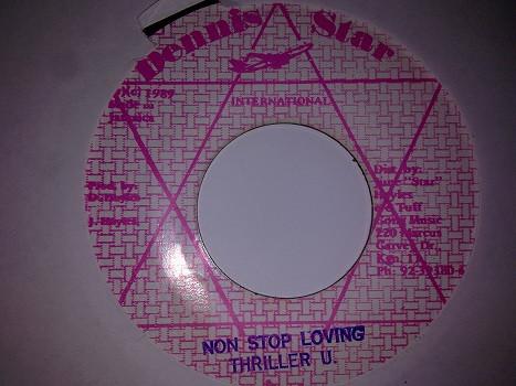 7inch Record THRILLER U Non Stop Loving NONE Dennis Star Int 1989 Jamaica Reggae Ska Dub Used
7inch Record THRILLER U Non Stop Loving NONE Dennis Star Int 1989 Jamaica Reggae Ska Dub Used