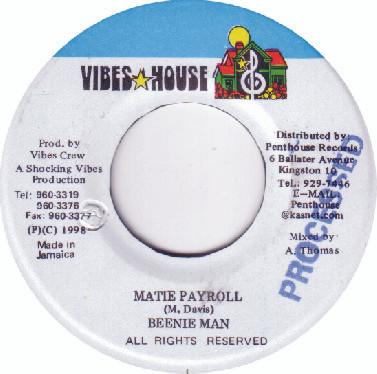 7inch Record BEENIE MAN - Matie Payroll NONE Vibes House 1998 Jamaica Reggae, Ska & Dub Used
7inch Record BEENIE MAN - Matie Payroll NONE Vibes House 1998 Jamaica Reggae, Ska & Dub Used