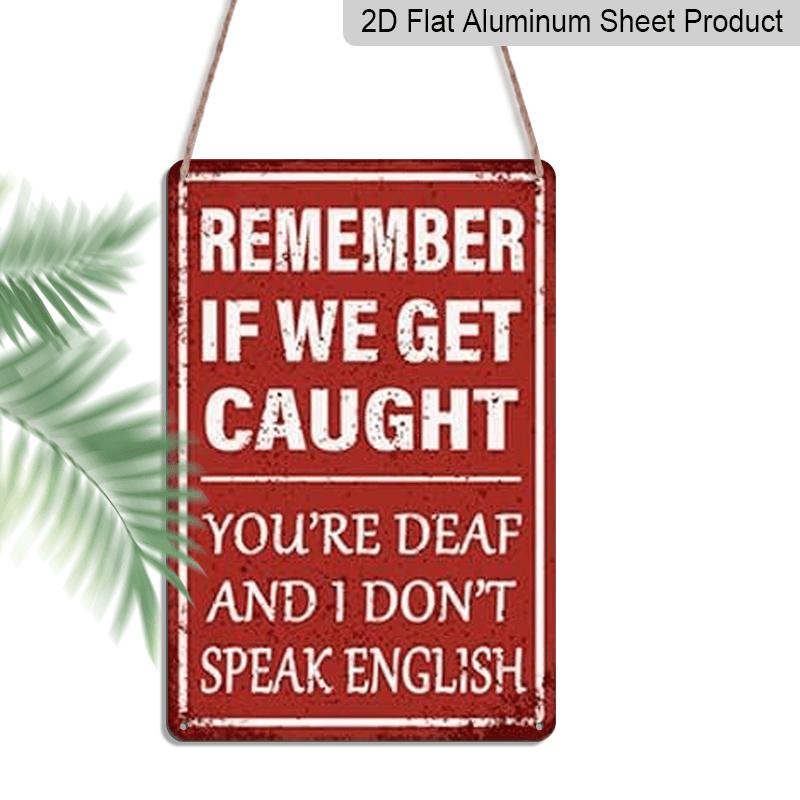 2D Flat, 1pc Funny Vintage Metal Sign - Remember If We Get Caught You re Deaf and I Don t Speak English - Humorous Garage Decor for Man Cave, Bar 20*30cm
2D Flat, 1pc Funny Vintage Metal Sign - Remember If We Get Caught You re Deaf and I Don t Speak English - Humorous Garage Decor for Man Cave, Bar 20*30cm
