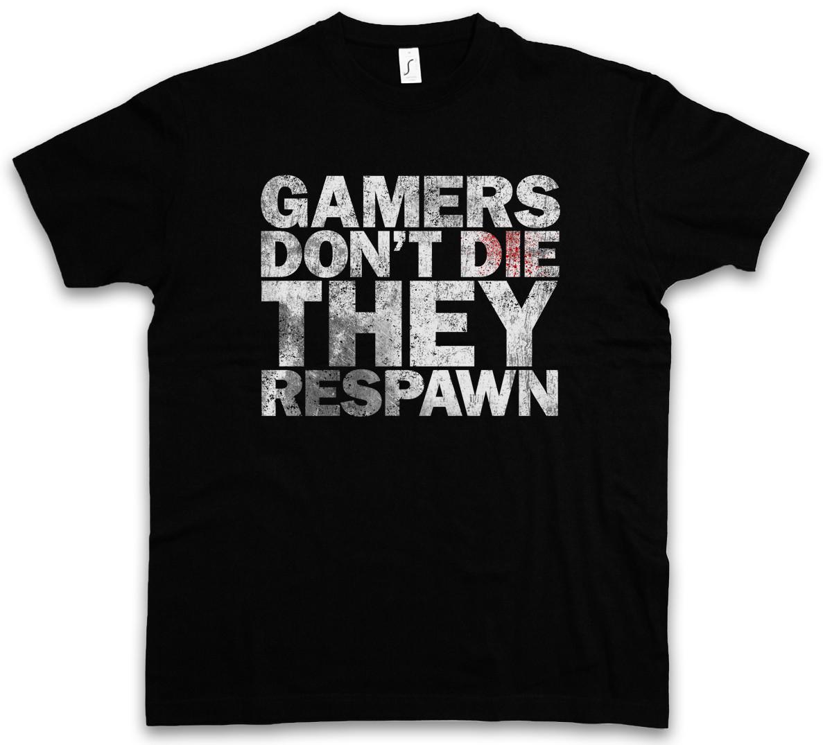 GAMERS DON T DIE T-SHIRT They Respawn Gamer Games Gaming Roleplay RPG Shooter 3XL