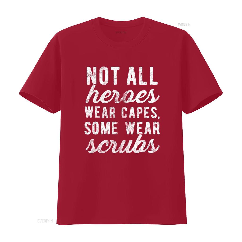 Not All Heroes Wear Capes Some Scrubs T Shirt Funny Nursing Medical Profession Vintage Washed Stretched Streetwear Comfortable