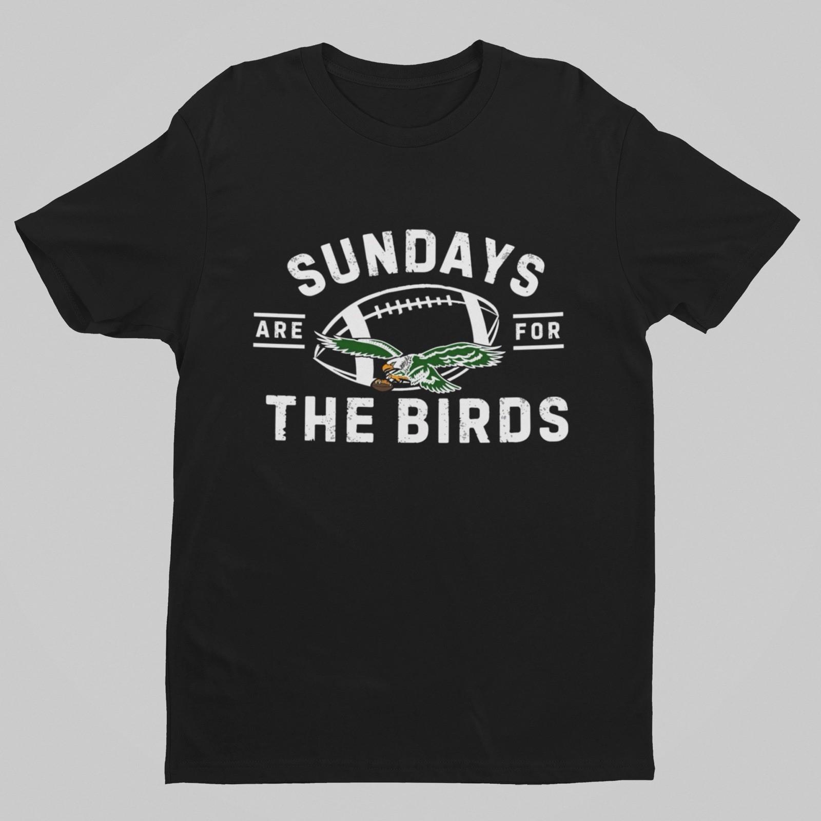 Sundays Are for the Birds Football Fan Shirt Philly Green Game Day Tee XXXXL