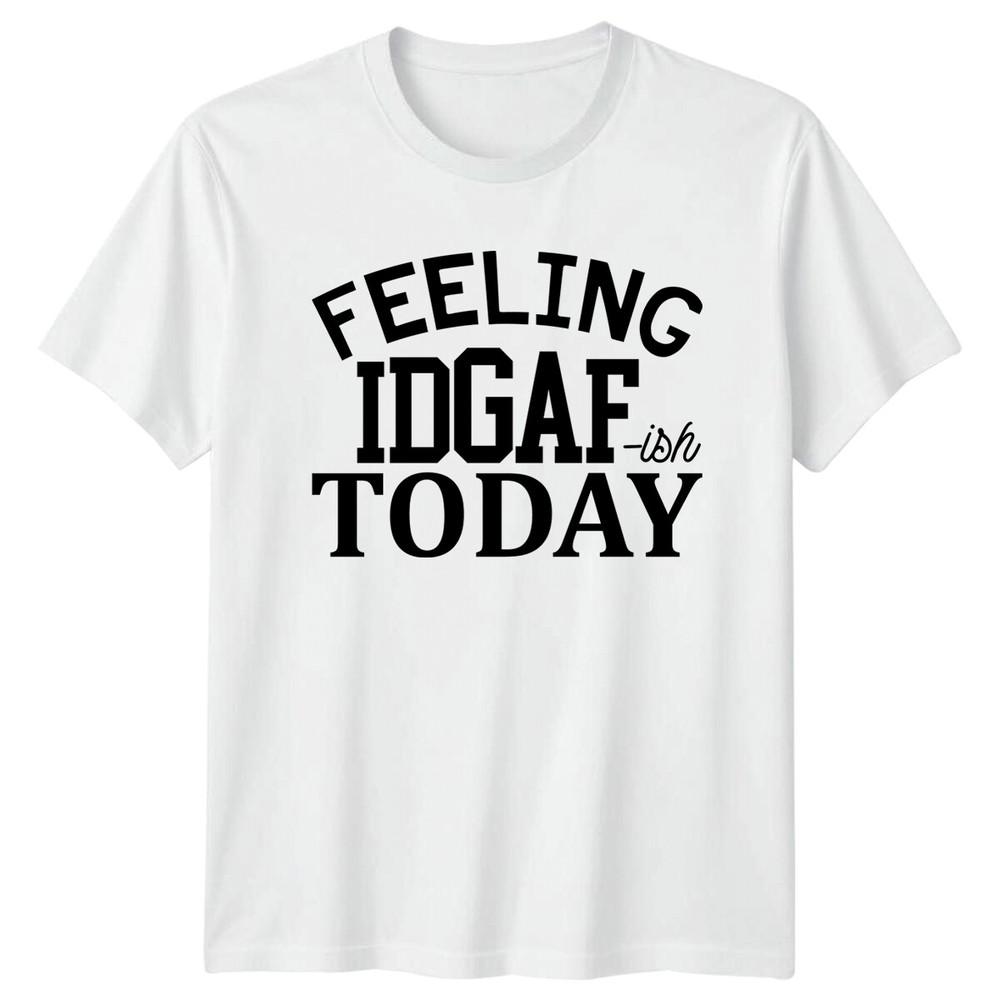 Feeling IDGAFish Today TShirt Sarcastic Graphic Tee Unisexs Unisexs S