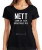 Nett kann ich auch bringt aber nix Sarkastisch Spruch Humor cool Damen T-Shirt