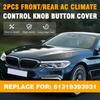 2Pcs Front/Rear AC Climate Control Knob Button Cover Compatible with BMW 5 6 7 Series X5 2014-2018 X6 2014- Replace for 61319393931