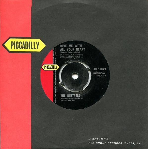 

7inch Record KESTRELS - Love Me With All Your Heart 7N35144 PICCADILLY 1963 UK Pop Used