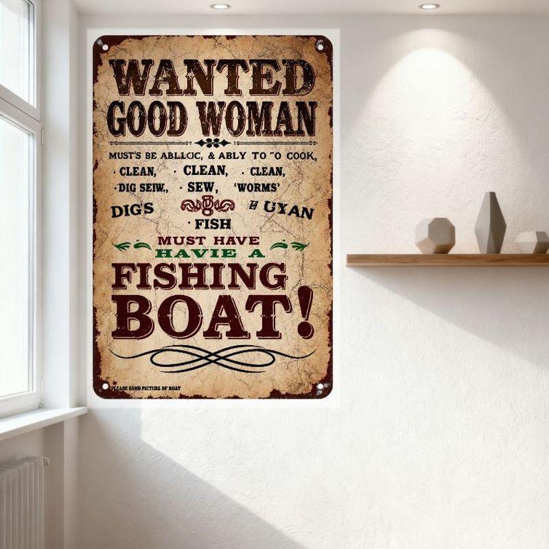 Vintage 'Wanted' Metal Tin Sign - Good Woman with Cooking Cleaning Sewing & Fishing Boat for Man Cave Bar Home Decor