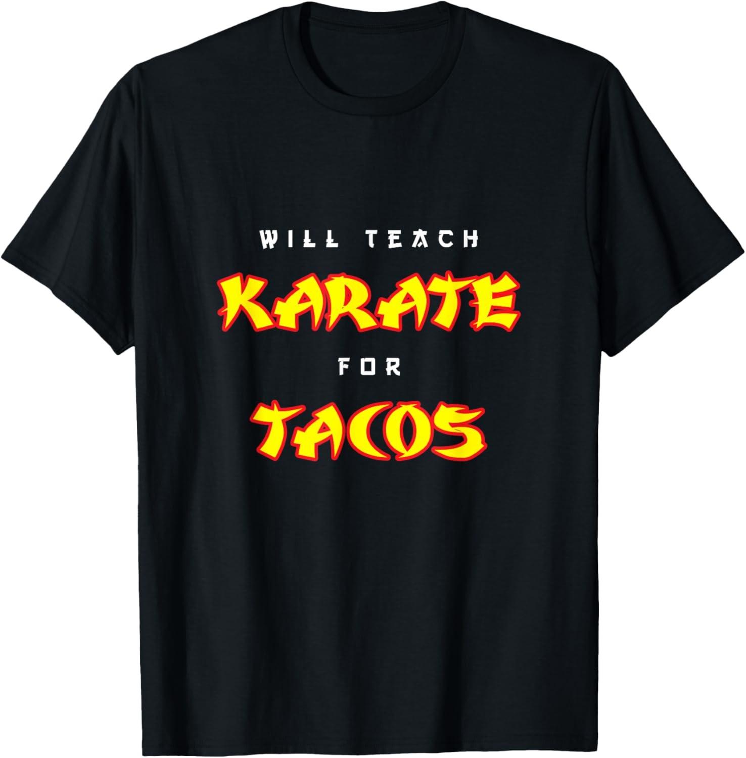 Will Teach Karate for Tacos, Funny Martial Arts Humor T-Shirt S разноцветный