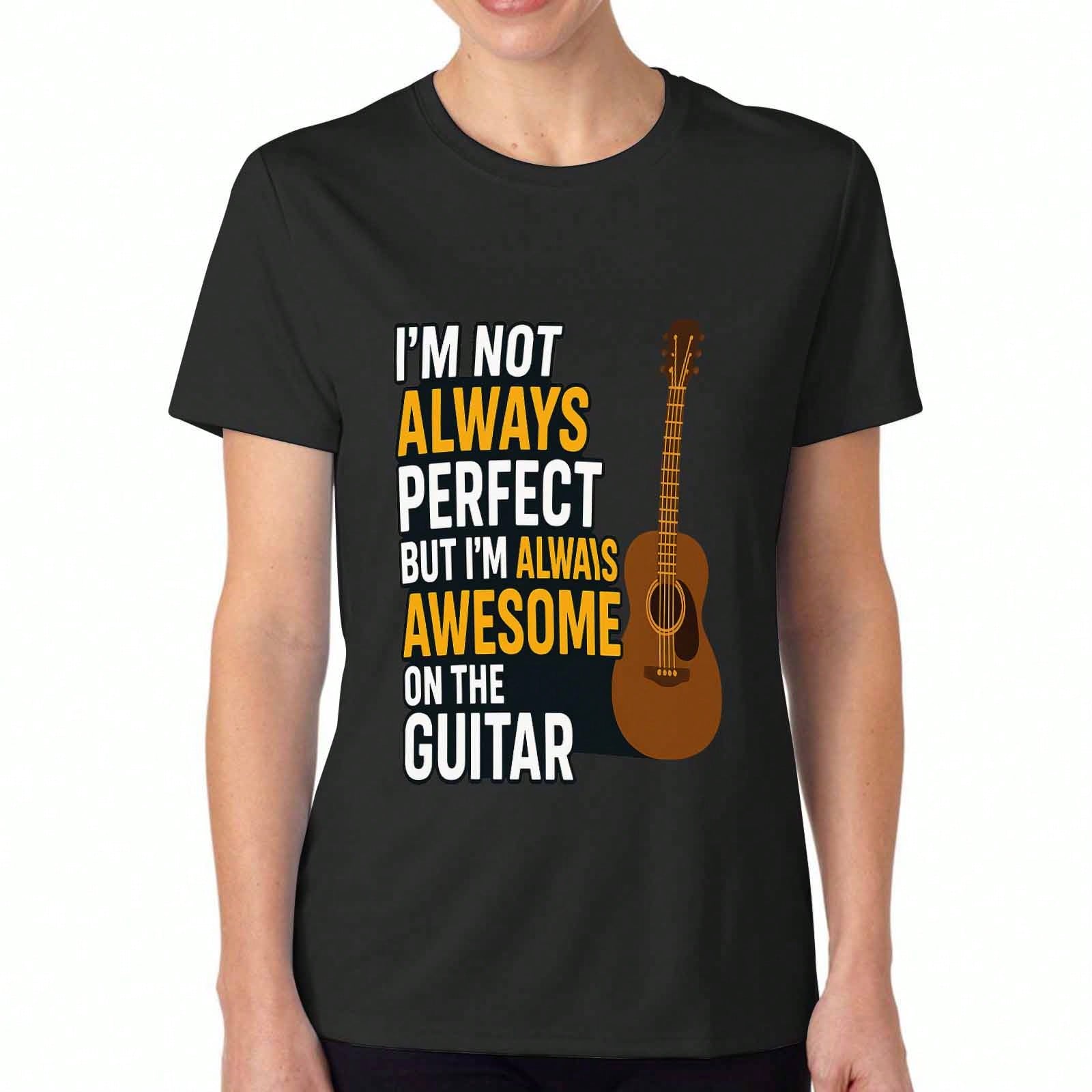Awesome Guitarist Lady s Cotton T Shirt, Premium Cotton Print, Durable, Casual Fashion. I m Not Always Perfect But I m Always Awesome On The Guitar Gr S разноцветный