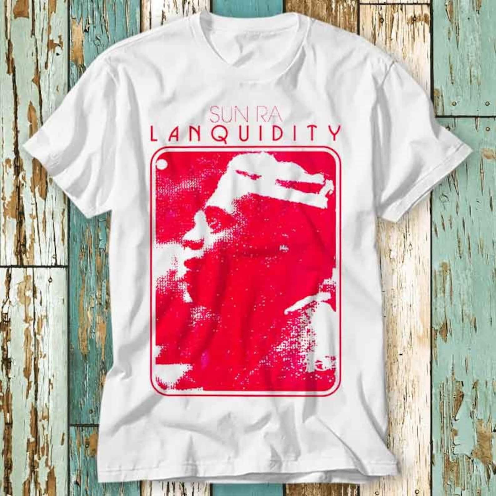 Sun Ra Lanquidity Limited Edition T-Shirt Top Design Unisex Tee Retro Fashion Vintage Shirt S946 2XL