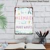 2D Flat, Vintage Mermaid Aluminum Sign - Whimsical Retro Wall Art with "Be A Mermaid and Make Waves" Design, 8x12 Inch Aluminum Plaque for Indoor