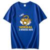 Funny Shirts Graphic Tee I Was Normal 3 Snakes Ago Fashion For Unisex Tops  Tshirt New Arrival Goods Summer Cotton Tshirt
