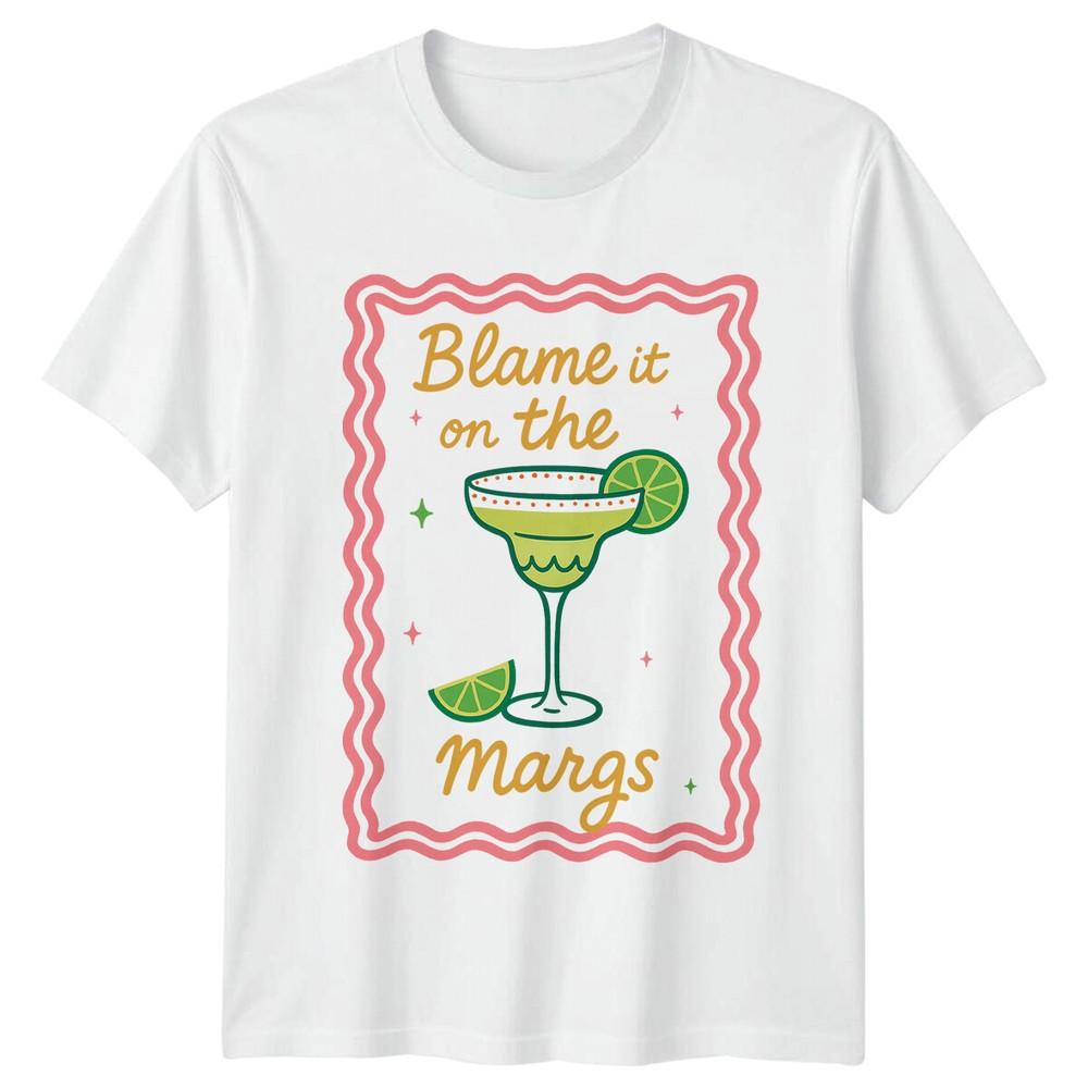 Blame It On The Margs Cocktails Food Drink Unisexs TShirt Unisexs Tee Graphic Top S
