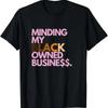 Minding My Owned Black Business T Shirt