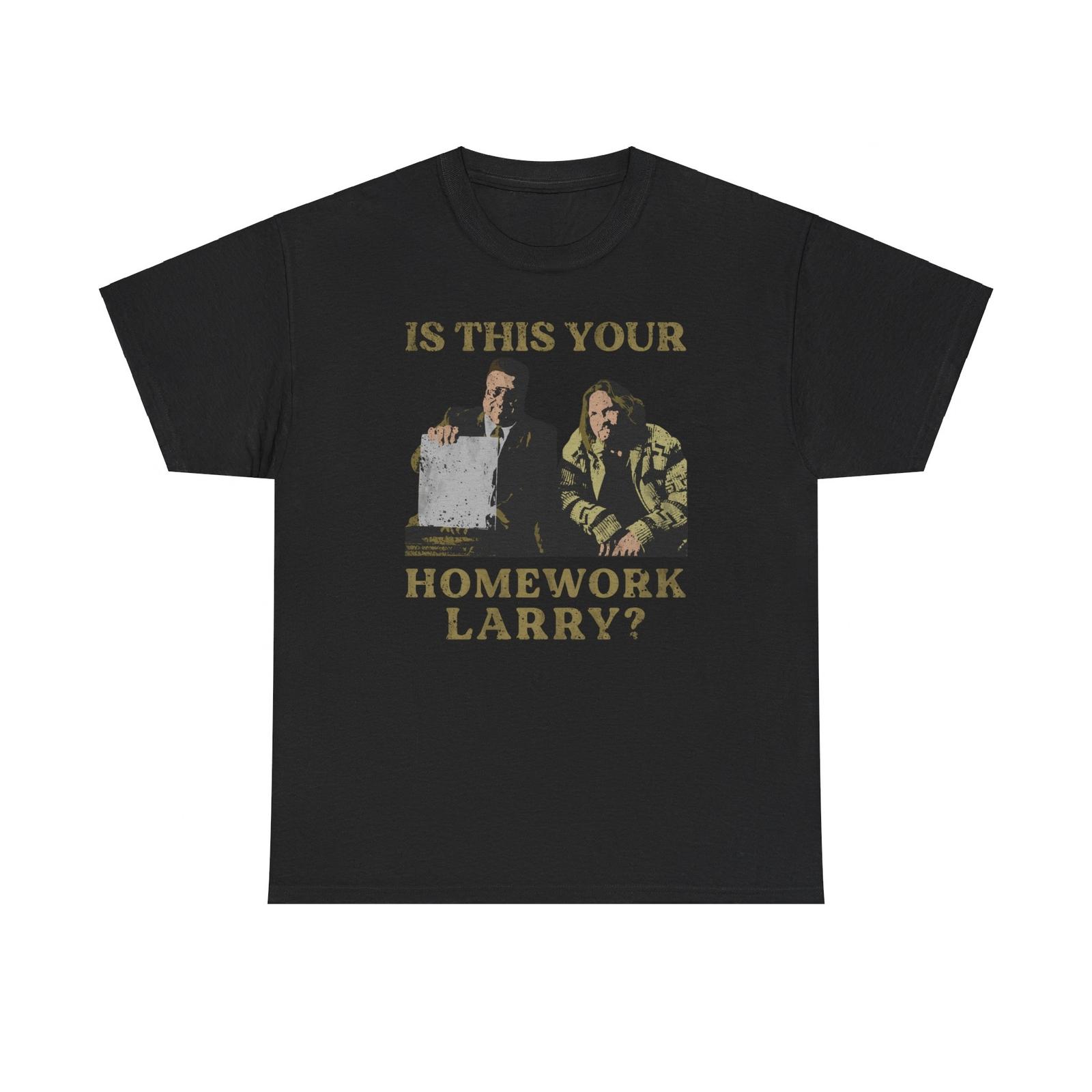 Is This Your Homework Larry Iconic T-Shirt M