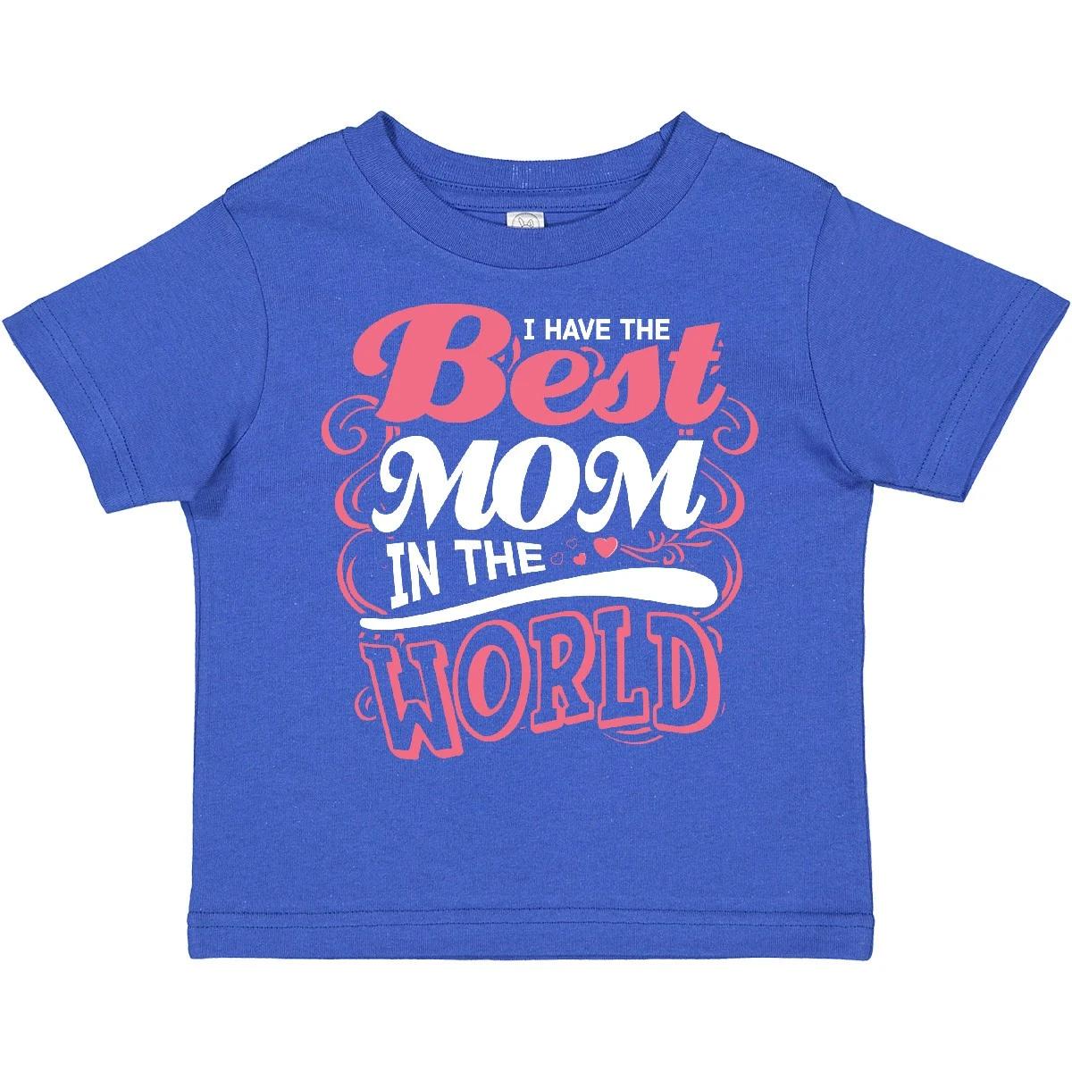 

Inktastic Mothers Day I Have The Best Mom In The World Toddler T-Shirt For Happy 140