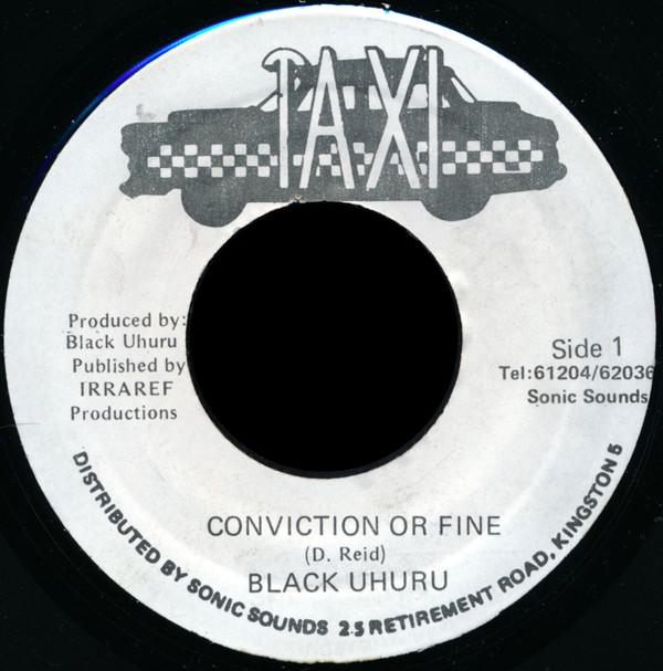 

7-дюймовая пластинка BLACK UHURU Conviction Or Fine NONE Taxi Ямайка Регги Ска Даб Б/у
