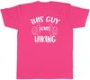This Guy Loves Hiking Unisexs Unisex TShirt Tee