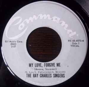 

7inch Record RAY CHARLES SINGERS - My Love, Forgive Me / My Guitar And RS454073 COMMAND 1965 US Jazz Used