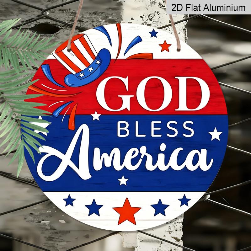 2D Flat, 4Th Of July Holiday Hanging Sign Door Sign, Patriotic Decor Sign Plaque, God Bless America, Waterproof Aluminum Plaque, Best for Porch
