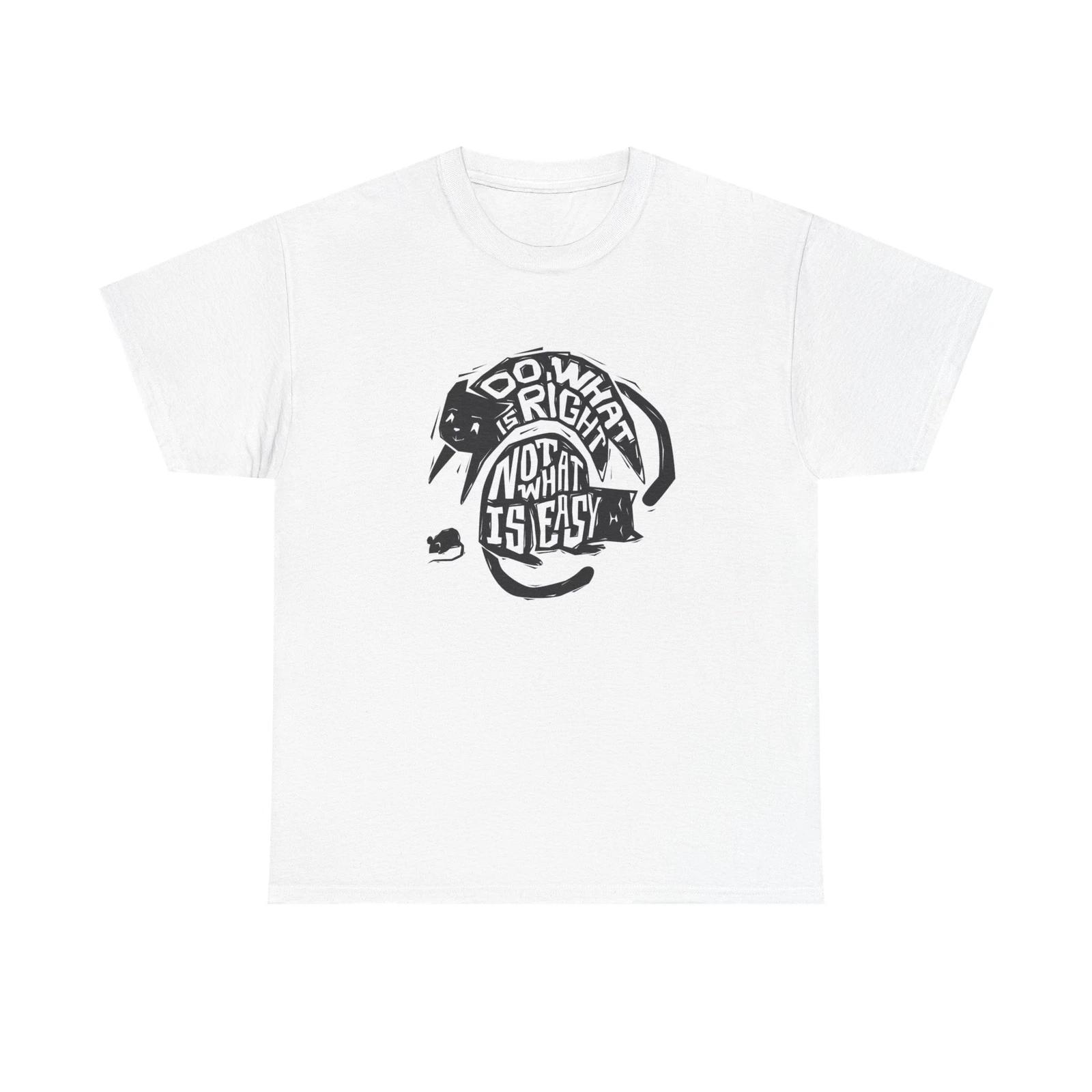 Men s and Women s T-shirts Do What Is Right Not Easy L