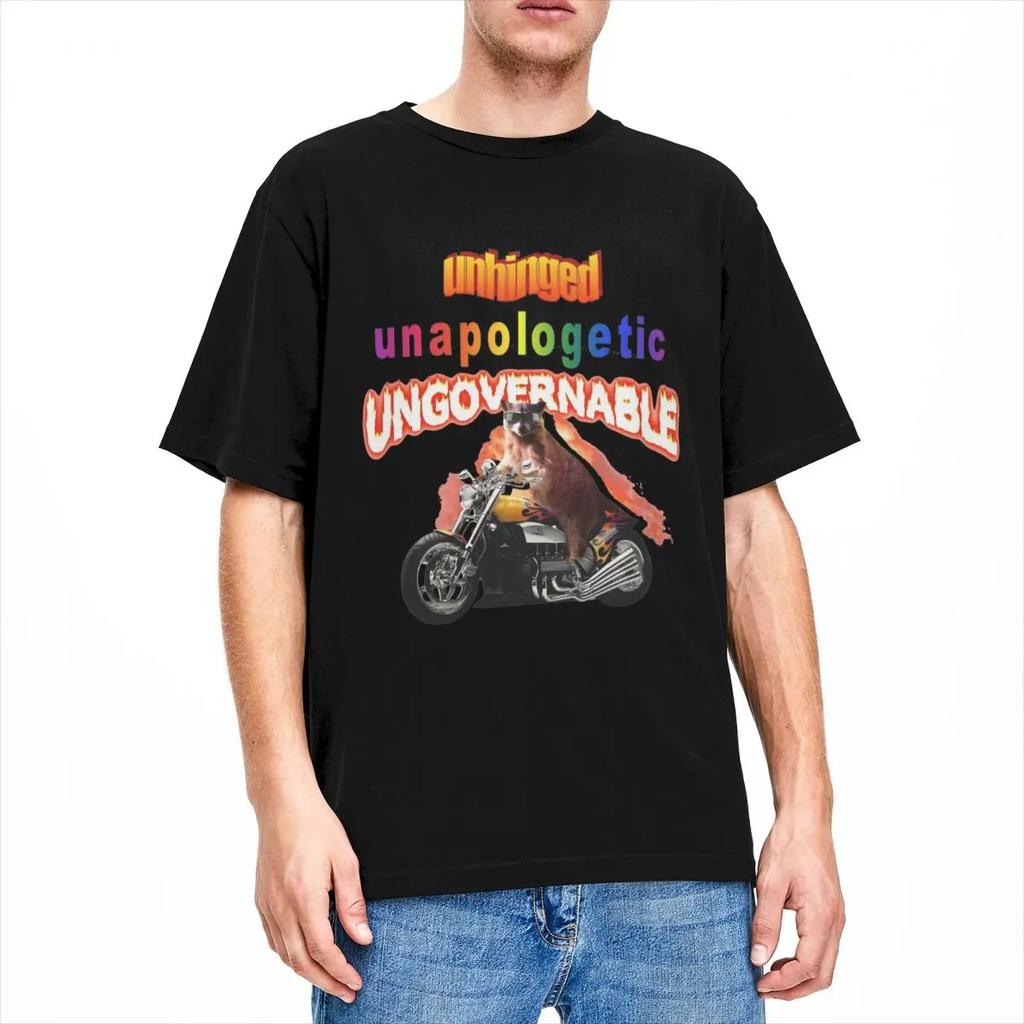 Unapologetic Crazy Raccoon Meme Men Women T Shirt Motorcycle Unhinged Raccoons Apparel Funny Tee Shirt T-Shirts Cotton Clothing