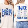 Zweimal Dies ist für T-Shirt, Zweimal Dies ist für Welttournee Teil 2 T-Shirt, Vier Twice T-Shirt, Twice Mitglieder Kpop T-Shirt, Retro Twice Sweatshirt