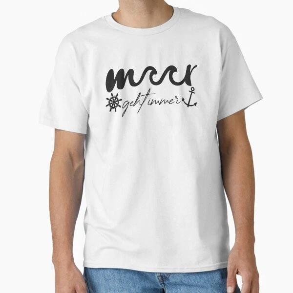 Meer Geht Immer Classic TShirt Made In UsaAus TShirt S2xl S