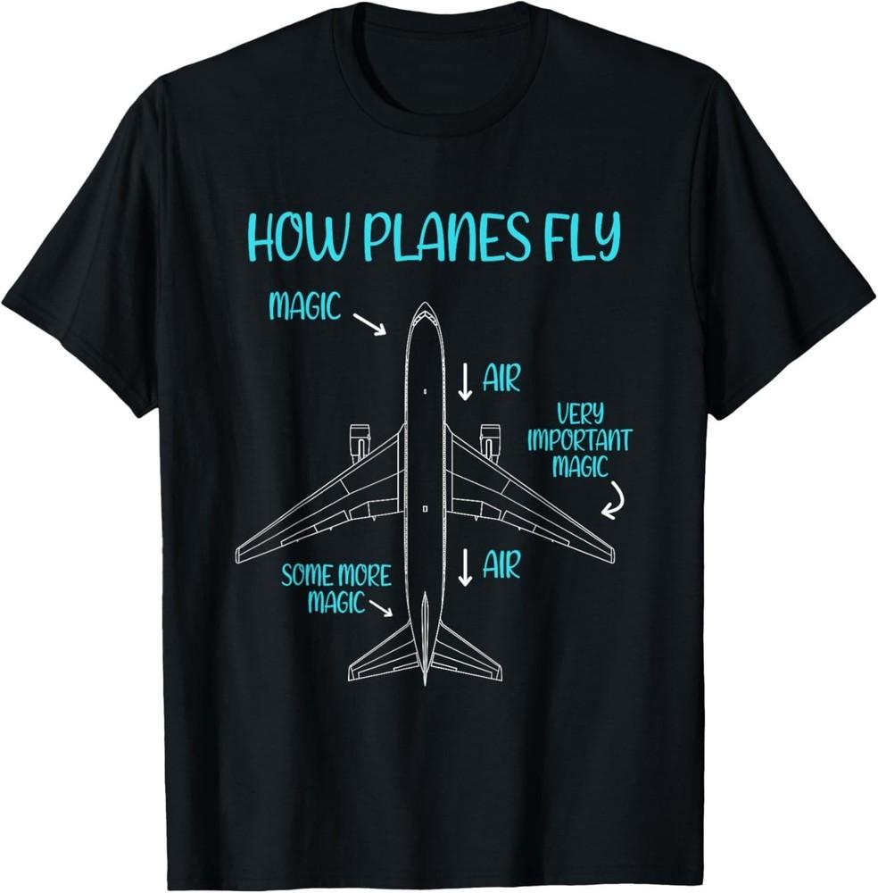 

How Planes Fly Diagram for Aviation Engineer Pilot Airplane T-Shirt Unisex T-Shirt L
