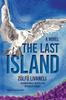 The The Last Island : A Novel Book