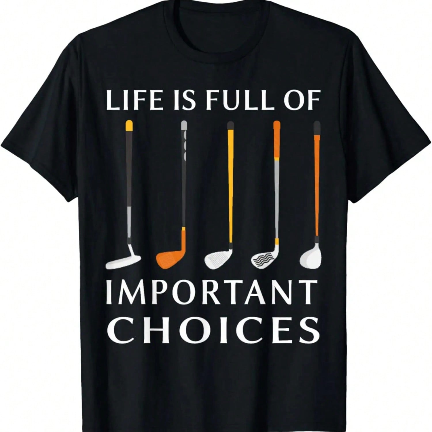 Funny Life Is Full Of Important Choices Golf Lover unisex Gift T-Shirt.Jpg S разноцветный