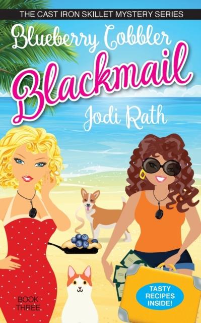 The Blueberry Cobbler Blackmail : 3 Book