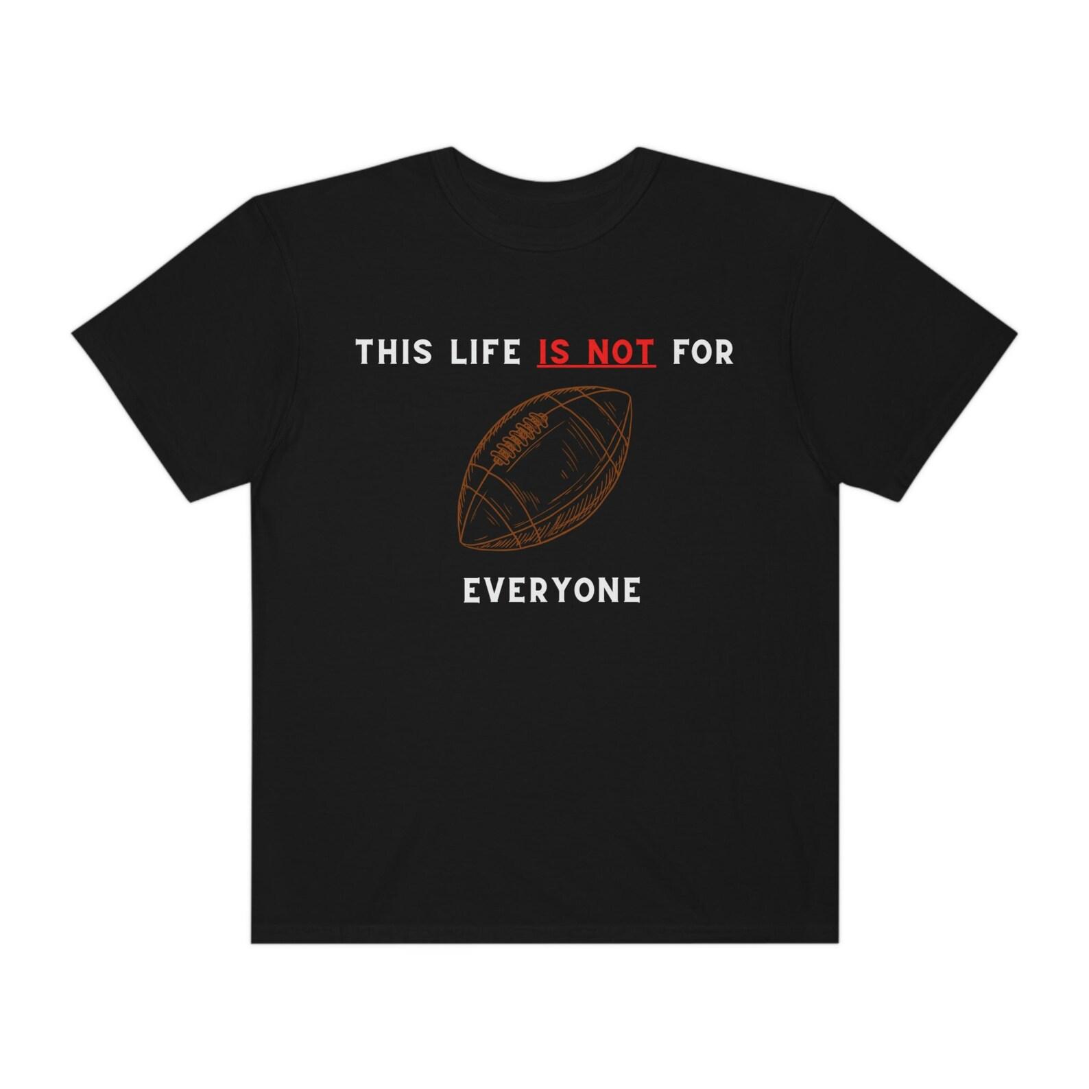 This Life Is Not For Everyone M