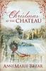 Kniha Christmas At The Chateau by AnneMarie Brear - Paperback