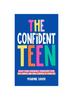 The The Confident Teen Book