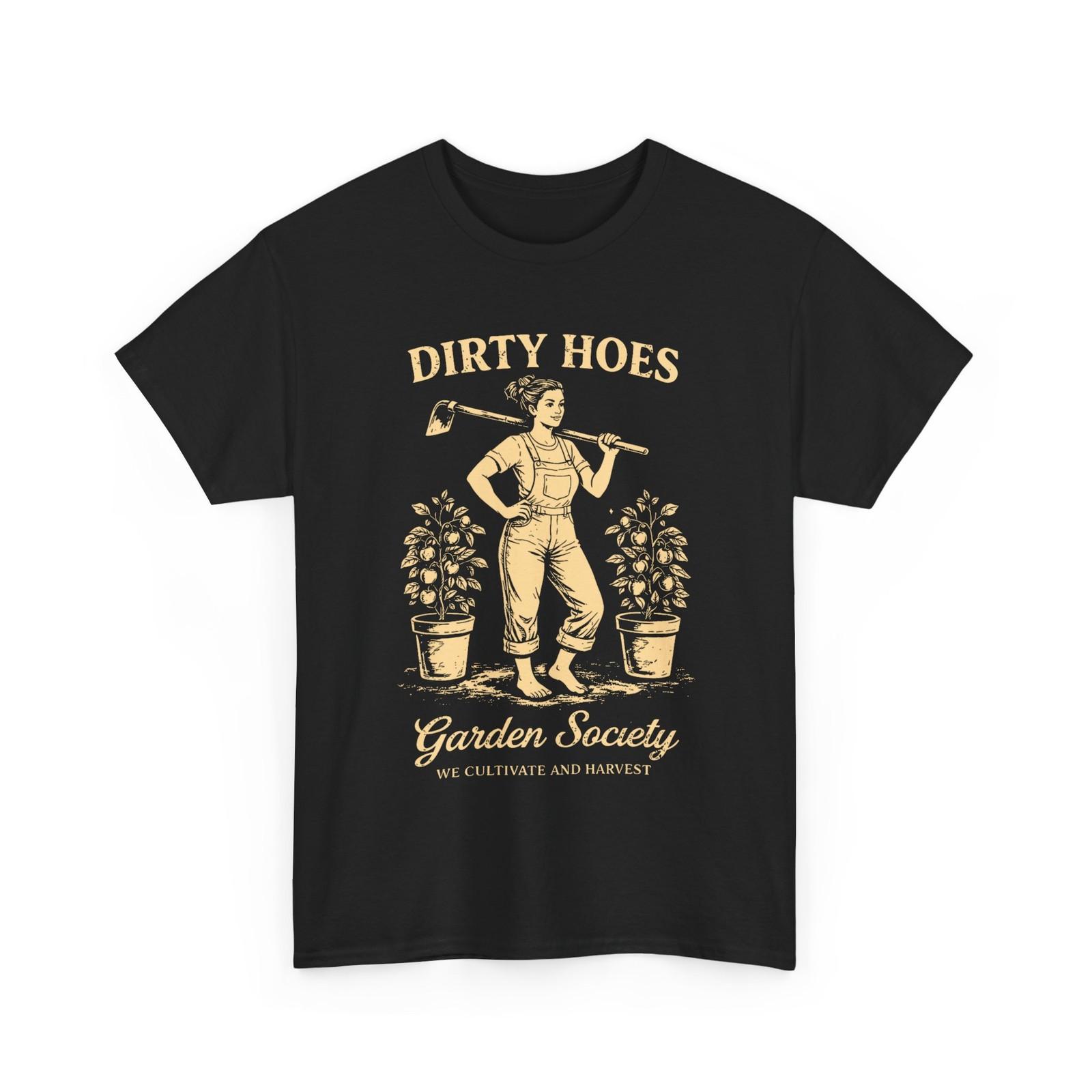 Dirty Hoes Garden Society Shirt, Gardener Gardening Lovers T-Shirt XL