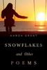 Snowflakes and Other Poems by Aaron Grant Paperback Book 9781804399477