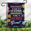 Immigrants Make America Great Pro Immigration Democrat Oral Garden Ag RRM IIX SSL