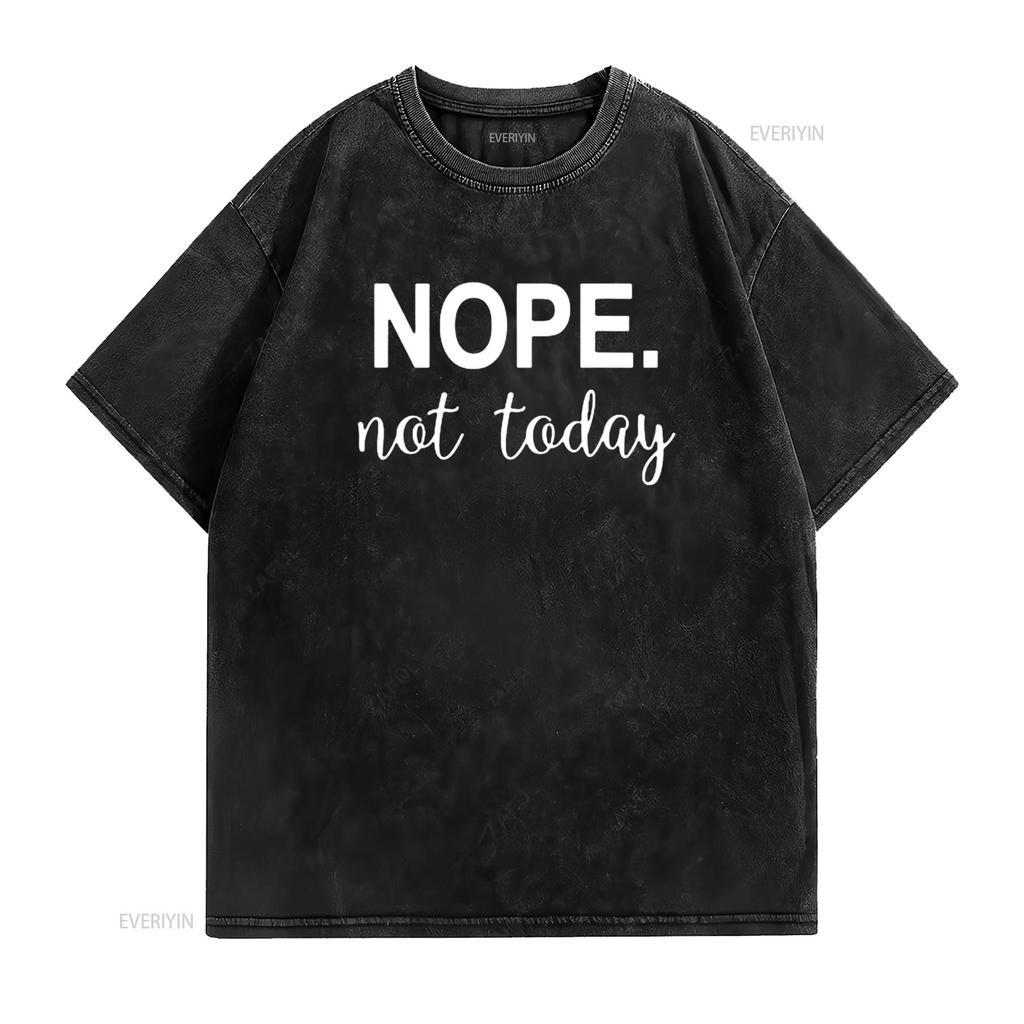 Damen Nein Nicht Heute T-Shirt Schwarz Klein vintage Gewaschen Weich Vielseitig Designerkleidung Grafik Streetwear homme Unisex