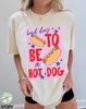 Bad Day To Be a Hot Dog Shirt, Hot Dog Shirt, Summer Tee, Bad Day To Be a Hotdog, Funny 4th of July Shirt, Labor Day Shirts