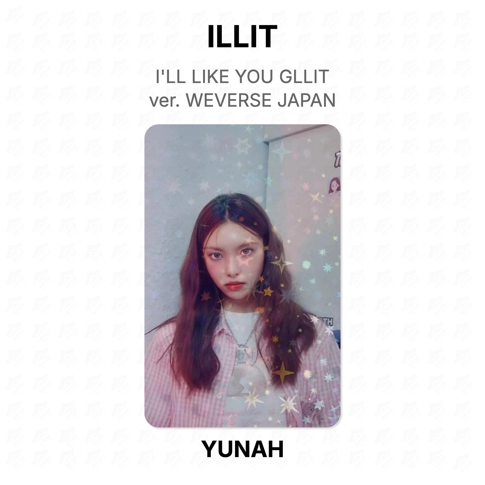 ILLIT I LL LIKE YOU GLLIT ver. WEVERSE JAPAN Official Photocard YUNAH