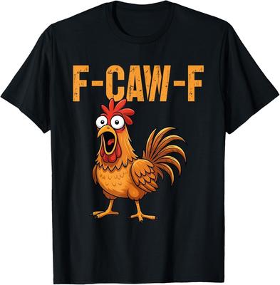 F-Caw-F Lustiger Hühner-Humor F-Caw-F Zitat Hahn Meme T-Shirt Unisex-Shirt