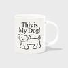 THIS IS MY DOG-WHITE (Mug)