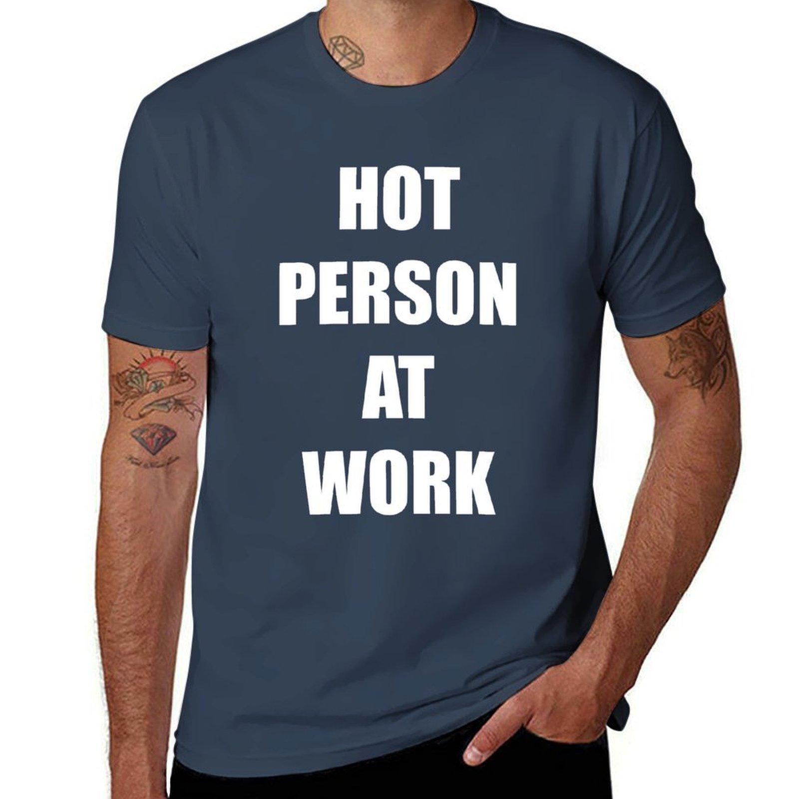 Hot Person At Work Tshirt Halloween Casual Tshirt S