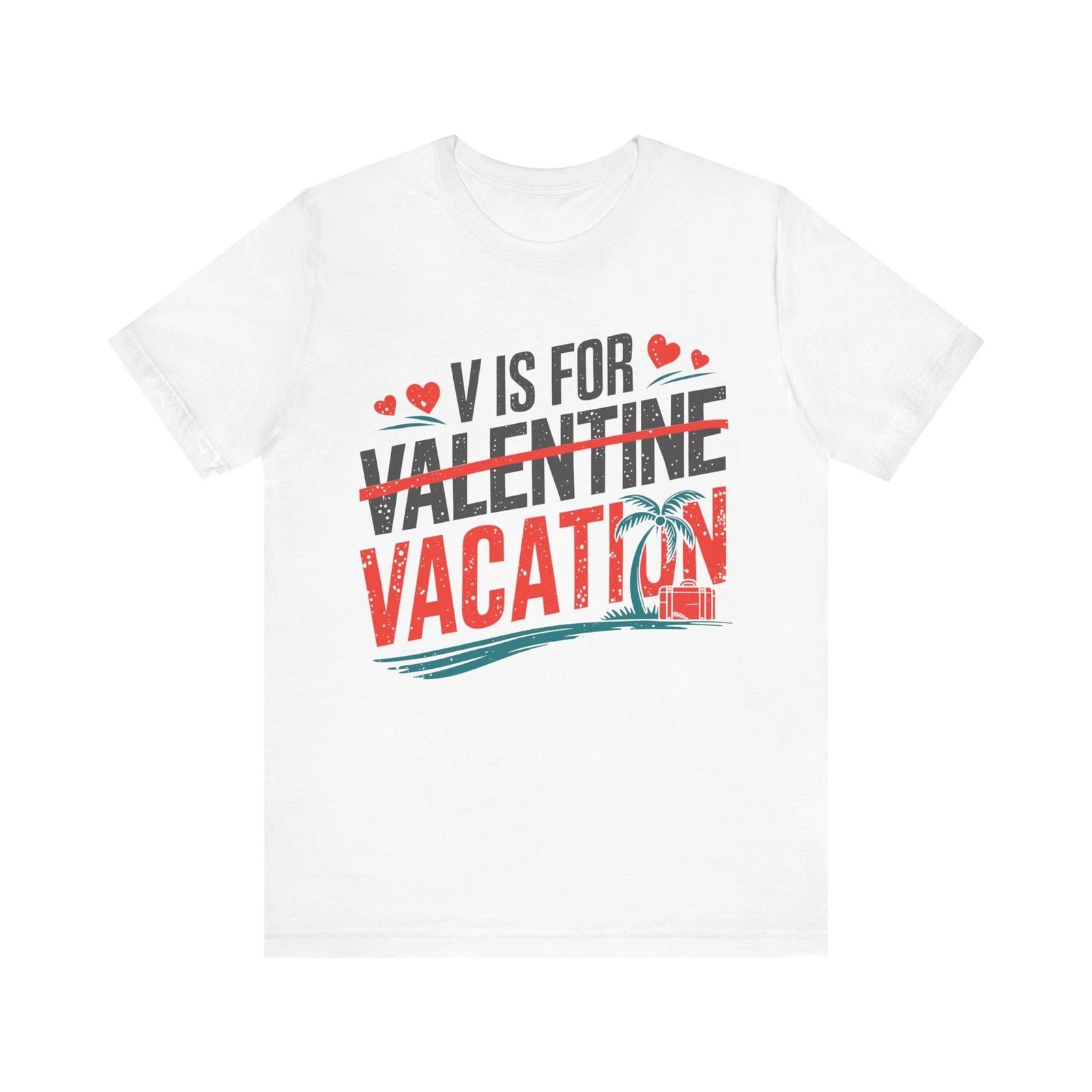 Funny Valentine Vacation Shirt Anti Valentine Travel Beach T-Shirt M