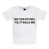 T-shirt/grenouillère unisexe pour bébés et enfants (garçons et filles) « Milton Keynes jusqu'à ce que ça me tue » - Fan de l'équipe MK