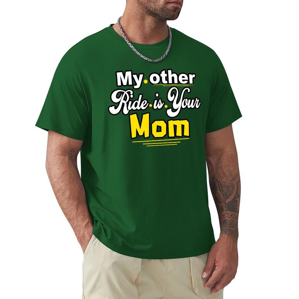 My Other Ride Is Your Mom T-Shirt Anime Stuff New Edition Big And Tall T Shirts For Men