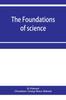 Kniha The Foundations of Science; Science and Hypothesis, The Value of Science, Science and Method